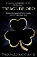 Tr�bol de Oro: 10 H�bitos para crear tu propia suerte en las ventas 8409088266 Book Cover