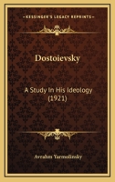 Dostoievsky: A Study in His Ideology 1017370702 Book Cover