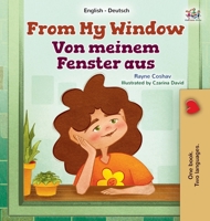From My Window (English German Bilingual Kids Book) (English German Bilingual Collection) (German Edition) 152599512X Book Cover