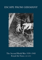 Escape from Germany: The Second World War 1939-1945 Royal Air Force. CD 1073 1474539025 Book Cover