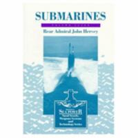 Submarines (Brassey's Sea Power : Naval Vessels, Weapons Systems and Technology, Vol 7) 0080409717 Book Cover