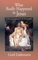 Was mit Jesus wirklich geschah: Die Auferstehung historisch betrachtet 0664256473 Book Cover