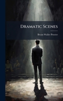 Dramatic Scenes 1024521125 Book Cover