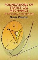 Foundations of Statistical Mechanics: A Deductive Treatment (Dover Books on Mathematics) 0486438708 Book Cover