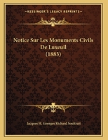 Notice Sur Les Monuments Civils De Luxeuil 1160211450 Book Cover