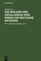 Die Bücher Des Apollonius Von Perga De Sectione Rationis 1017592128 Book Cover