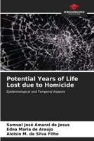 Potential Years of Life Lost due to Homicide 6206667464 Book Cover