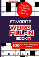 FAVORITE WORD FILL-IN Book 7 (100 Fun and Challenging Puzzles) B084QLMRX4 Book Cover