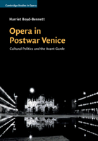 Opera in Postwar Venice: Cultural Politics and the Avant-Garde 1316620573 Book Cover