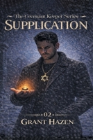 Supplication: Book 2 in the Covenant Keeper Series B0GXLN73H3 Book Cover