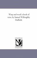 Warp and Woof a Book of Verse 1425515347 Book Cover