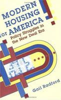 Modern Housing for America: Policy Struggles in the New Deal Era (Historical Studies of Urban America) 0226702235 Book Cover