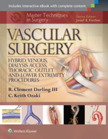 Master Techniques in Surgery: Vascular Surgery: Hybrid, Venous, Dialysis Access, Thoracic Outlet, and Lower Extremity Procedures 145119157X Book Cover