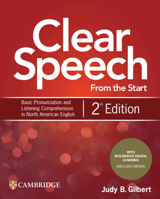 Clear Speech from the Start Student's Book with Integrated Digital Learning: Basic Pronunciation and Listening Comprehension in North American English 1108348262 Book Cover