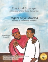 The Kind Stranger: A Parable of the Good Samaritan in Kiswahili and English B0C1JDQH1F Book Cover