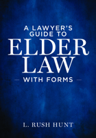 A Lawyer's Guide to Elder Law with Forms 1641055782 Book Cover