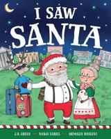 I Saw Santa 1492668273 Book Cover