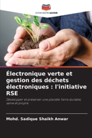 Électronique verte et gestion des déchets électroniques: l'initiative RSE (French Edition) 6202335068 Book Cover