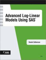 Advanced Log-Linear Models Using SAS 159047080X Book Cover