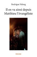 Il en va ainsi depuis Matthieu l'évangéliste (French Edition) 2334244775 Book Cover
