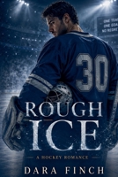 Rough Ice: A Hockey Romance B0H93DKL1M Book Cover