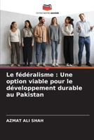 Le fédéralisme: Une option viable pour le développement durable au Pakistan 6205332760 Book Cover