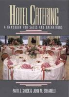 Hotel Catering: A Handbook for Sales and Operations 0471544183 Book Cover