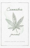 Cannabis Review, Logbook, and Journal: Rate, Record, and Track Favorite Weed Marijuana Strains 1685160514 Book Cover