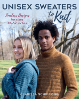 Unisex Sweaters to Knit: Timeless Designs for Sizes 32–52 Inches 0811774910 Book Cover