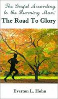 The Gospel According to the Running Man: The Road to Glory 0759623104 Book Cover