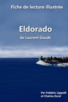 Fiche de Lecture Illustr�e - Eldorado, de Laurent Gaud� 1986616789 Book Cover