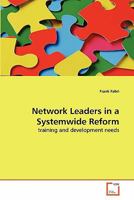 Network Leaders in a Systemwide Reform: training and development needs 3639275977 Book Cover