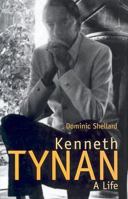 Kenneth Tynan: A Life 030018753X Book Cover