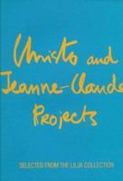 Christo & Jeanne-Claude Projects: Selected from the Lilja Collection 1898592063 Book Cover