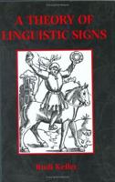 A Theory of Linguistic Signs 0198237952 Book Cover