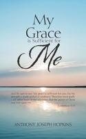 My Grace is Sufficient for Me 1665507845 Book Cover