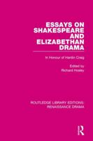 Essays on Shakespeare and Elizabethan Drama in Honour of Hardin Craig 1138713260 Book Cover