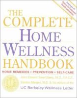 The Complete Home Wellness Handbook: Home Remedies, Prevention, Self-Care 0976015218 Book Cover