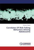 Correlates of Risk-Taking Behaviors among Adolescents 3659380229 Book Cover