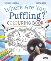 Where Are You, Puffling? Colouring Book 178849234X Book Cover