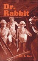 Dr. Rabbit 1572582782 Book Cover