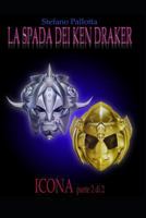 LA SPADA DEI KEN DRAKER - ICONA - PARTE 2 di 2 1719868735 Book Cover