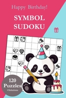 Symbol Sudoku Birthday: 120 Sudoku Symbol Puzzles from Easy to Very Difficult with Solutions B0CHL9L8YD Book Cover