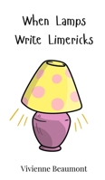 When Lamps Write Limericks 3690742579 Book Cover