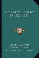 Tableau De La Grece En 1825 (1826) 1160755884 Book Cover