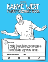 The Kanye West Tweet Coloring Book 1914117069 Book Cover