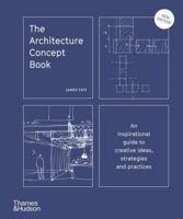 The Architecture Concept Book: An Inspirational Guide to Creative Ideas, Strategies and Practices 0500027927 Book Cover