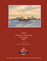 ACUA Underwater Archaeology Proceedings 2023 1939531519 Book Cover