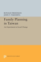 Family Planning in Taiwan: An Experiment in Social Change 0691621780 Book Cover