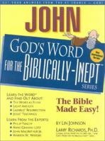 John: God's Word for the Biblically-Inept 1892016435 Book Cover